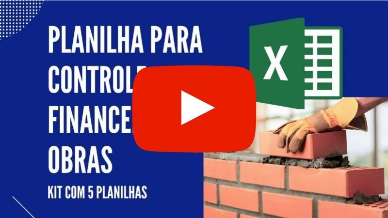 Planilhas para Controle Financeiro de Obras - Vídeo