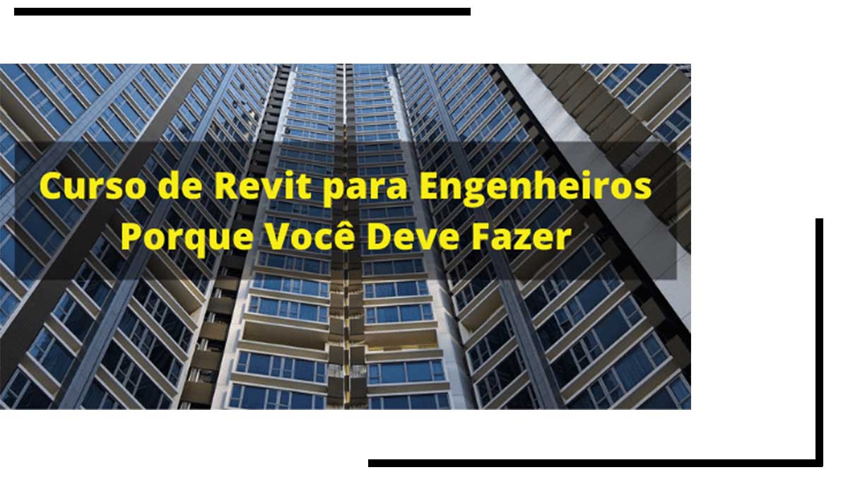 Curso de Revit para engenheiros porque voce deve fazer