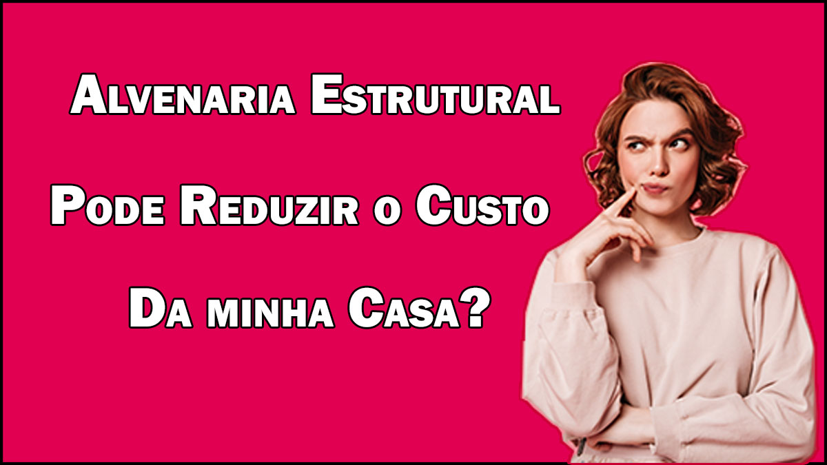 alvenaria estrutural pode reduzir custos